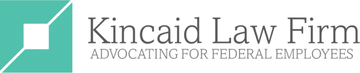 Kincaid Law Firm, Advocating for Federal Employees